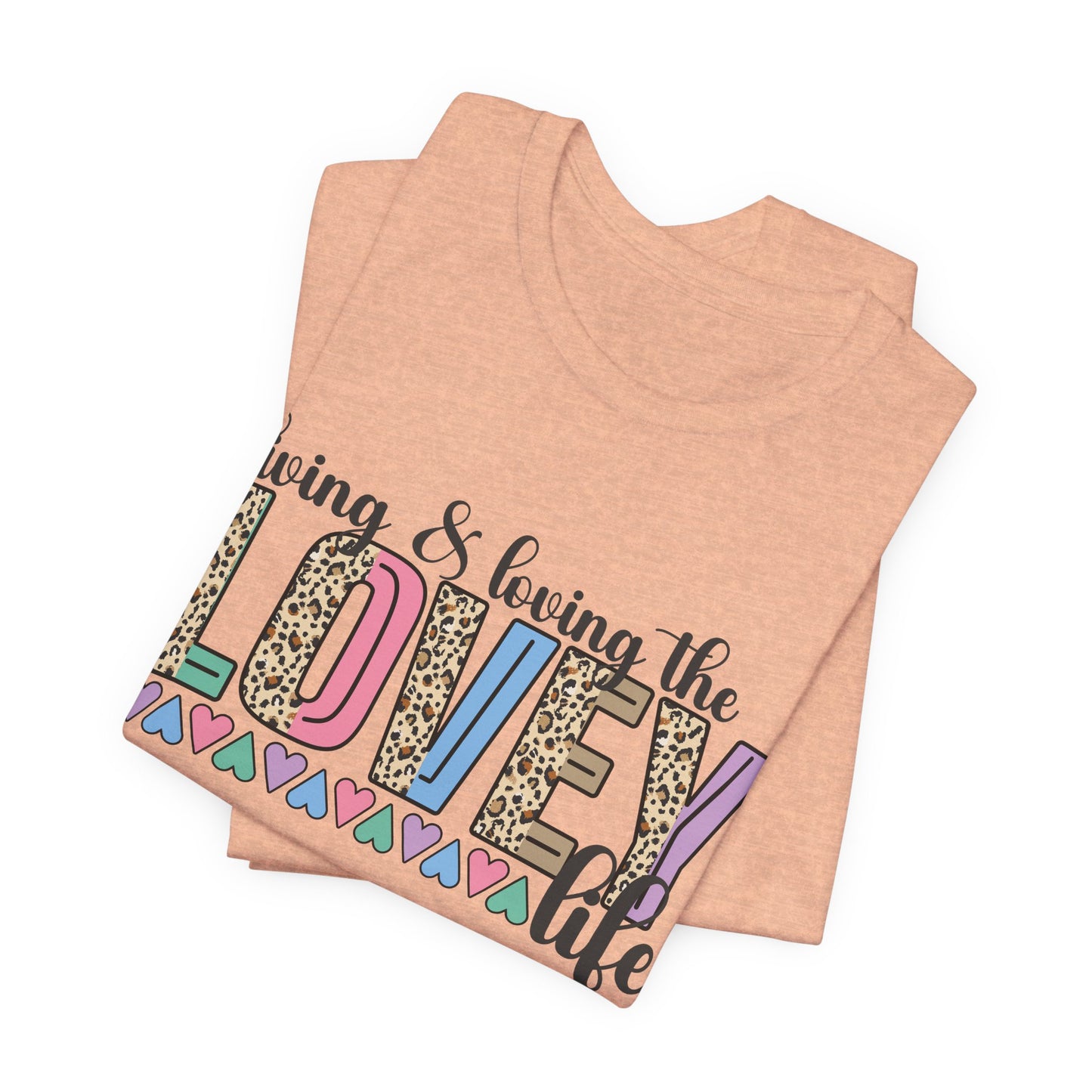 Living & Loving the LOVE Life T-Shirt — Colorful Leopard Print Hearts Tee