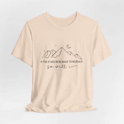 (“If the stars were made to worship, so will I”)