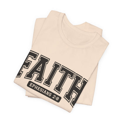 Faith Ephesians 2:8 T-Shirt — Christian Scripture Tee