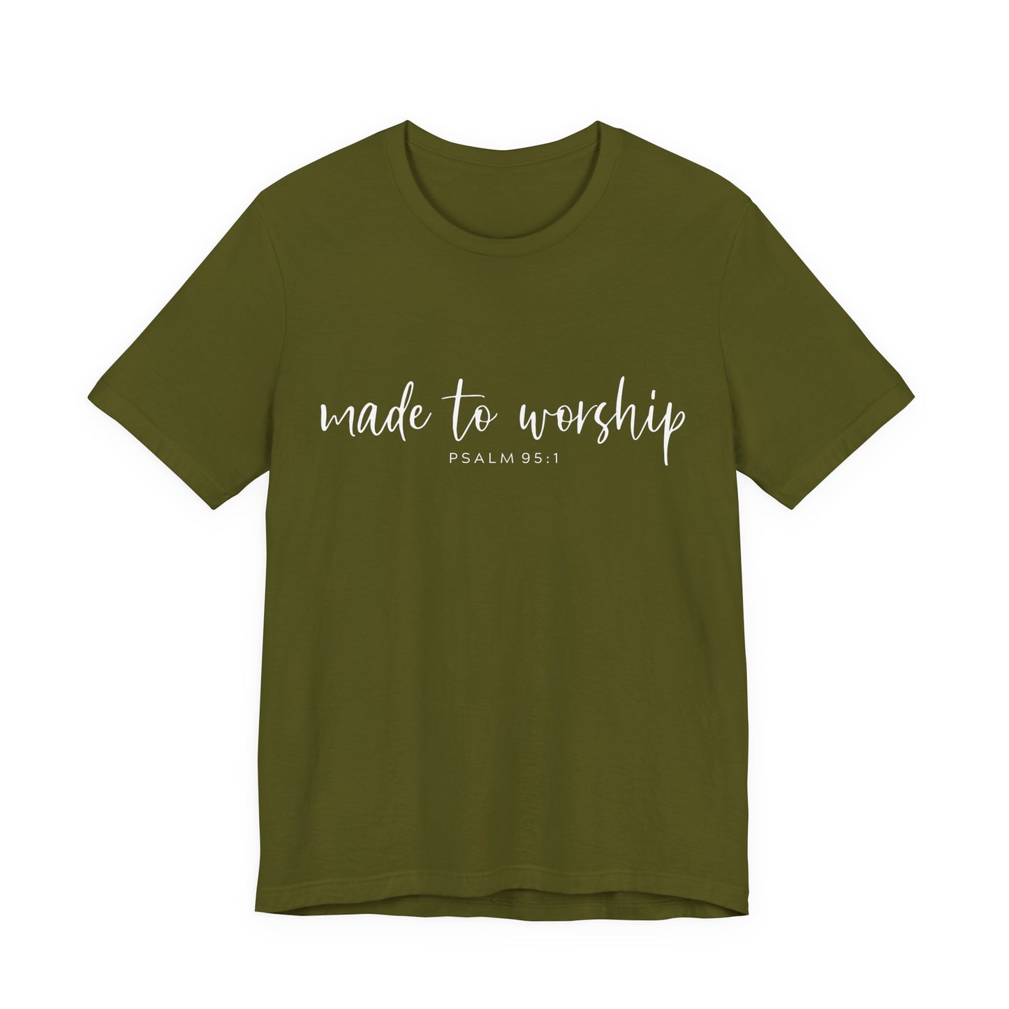 Made to Worship T-Shirt — Psalm 95:1 Christian Worship Tee