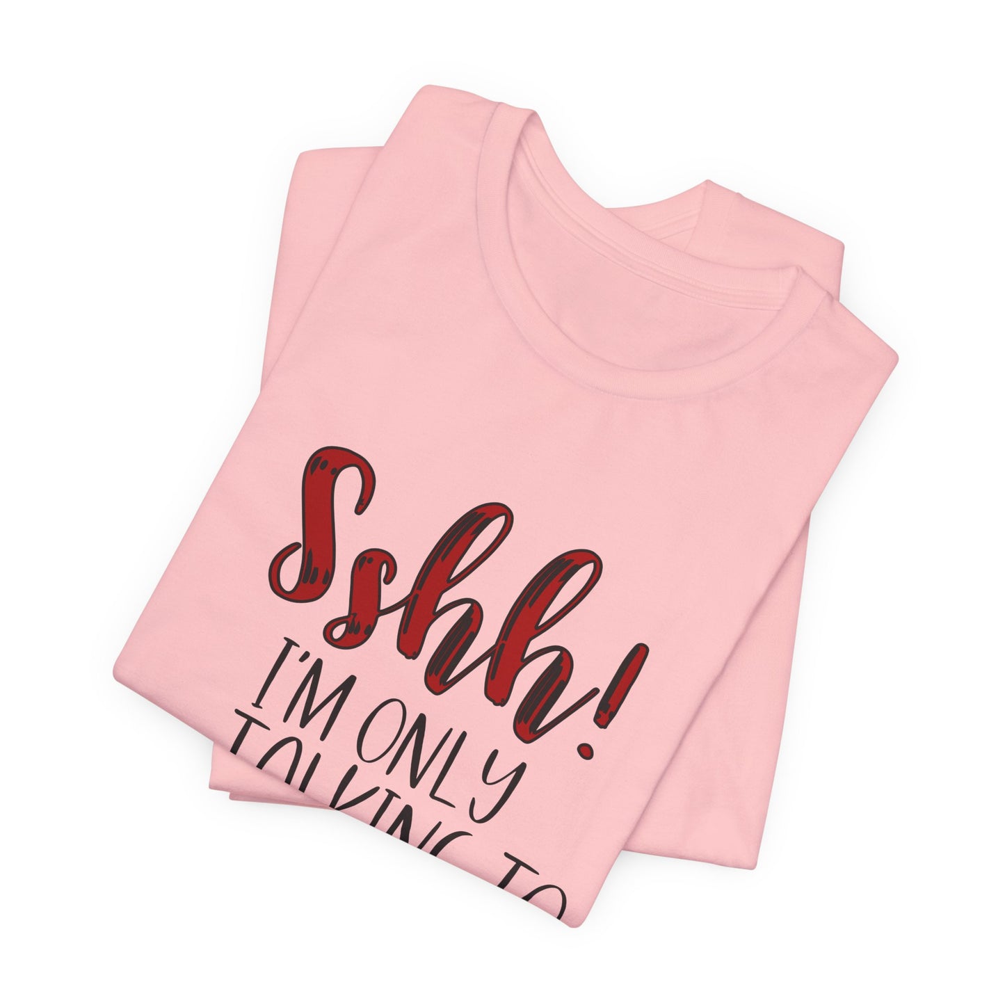 Faith Graphic Tee — “Shh! I’m Only Talking to Jesus Today” Christian T‑Shirt