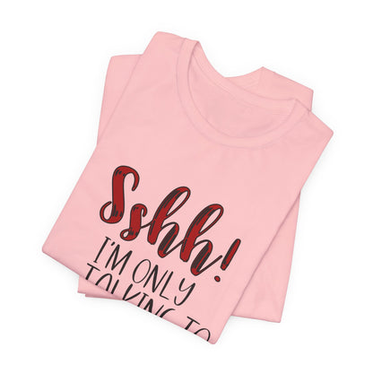 Faith Graphic Tee — “Shh! I’m Only Talking to Jesus Today” Christian T‑Shirt