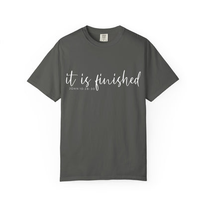 It Is Finished T-Shirt — Inspirational Christian Scripture Tee (John 19:30) COMFORT COLOR