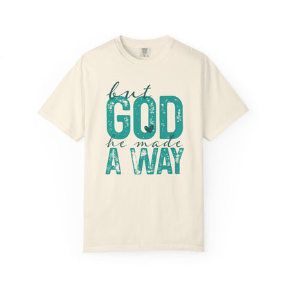 Christian T-Shirt — “But God He Made A Way” Inspirational Faith Tee