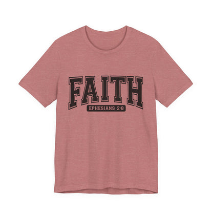Faith Ephesians 2:8 T-Shirt — Christian Scripture Tee
