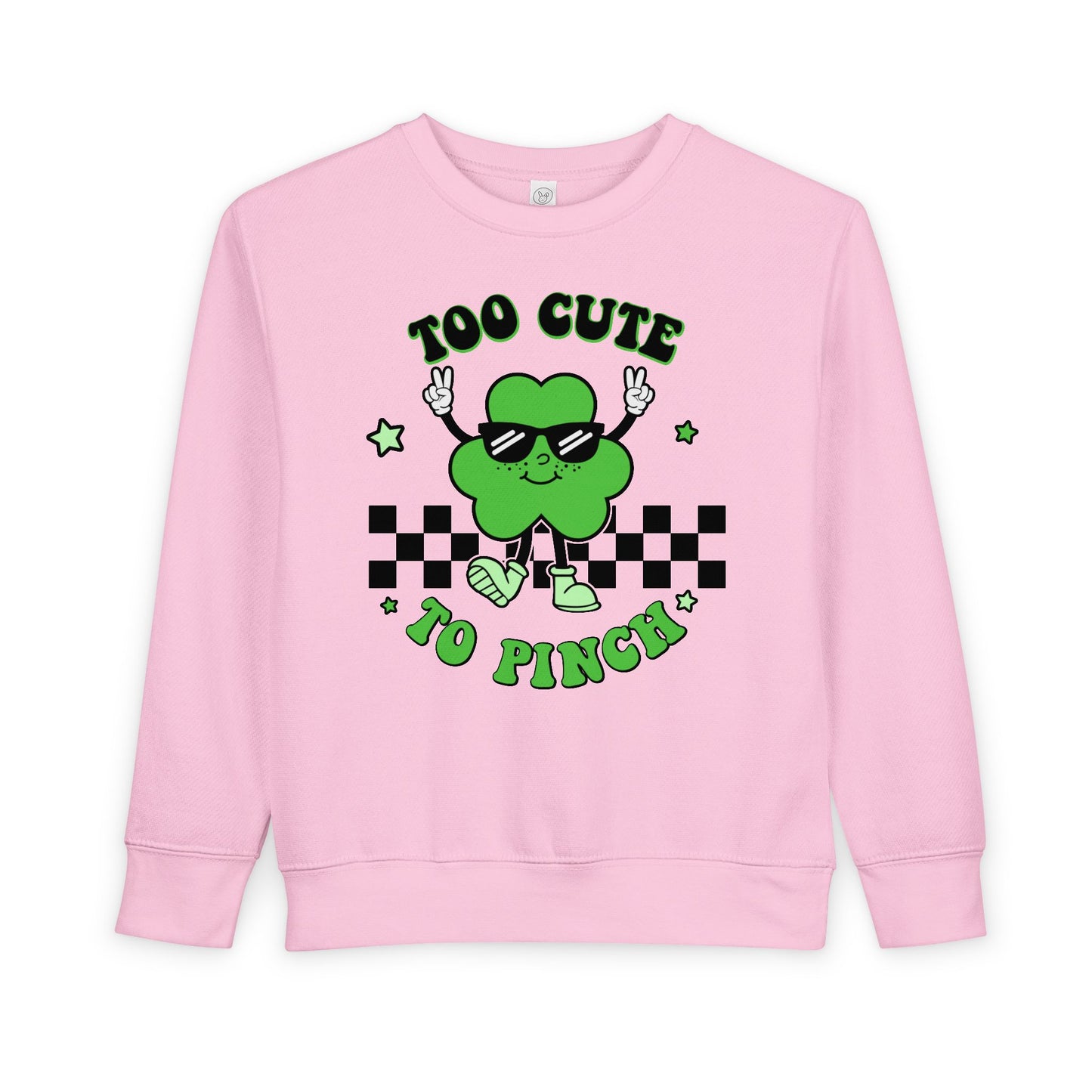 Toddler Sweatshirt — "Too Cute to Pinch" St. Patrick's Day Shamrock Sweatshirt for Babies & Toddlers