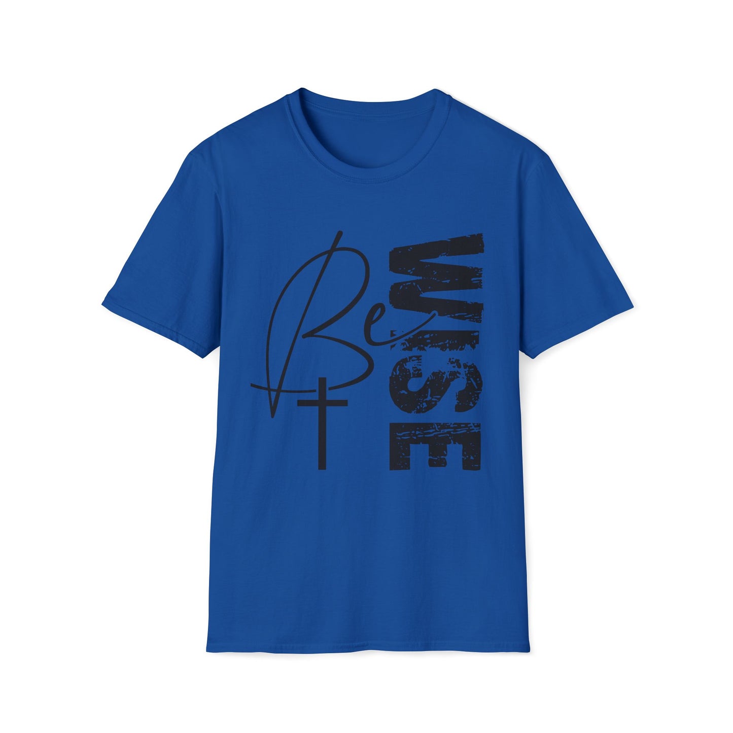 Wise Faith T-Shirt — "Be Wise”  Cross Vertical Graphic Christian Tee