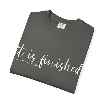 It Is Finished T-Shirt — Inspirational Christian Scripture Tee (John 19:30) COMFORT COLOR