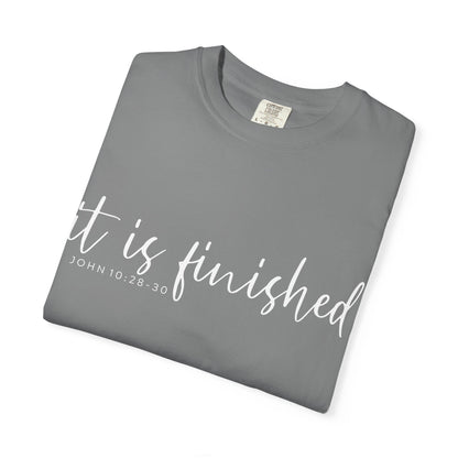 It Is Finished T-Shirt — Inspirational Christian Scripture Tee (John 19:30) COMFORT COLOR
