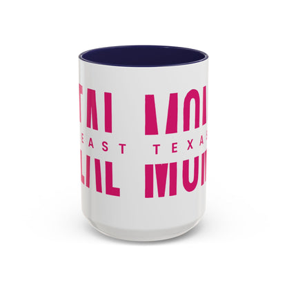 Accent Coffee Mug — "MOM" Bold Pink East Texas Mom Gift