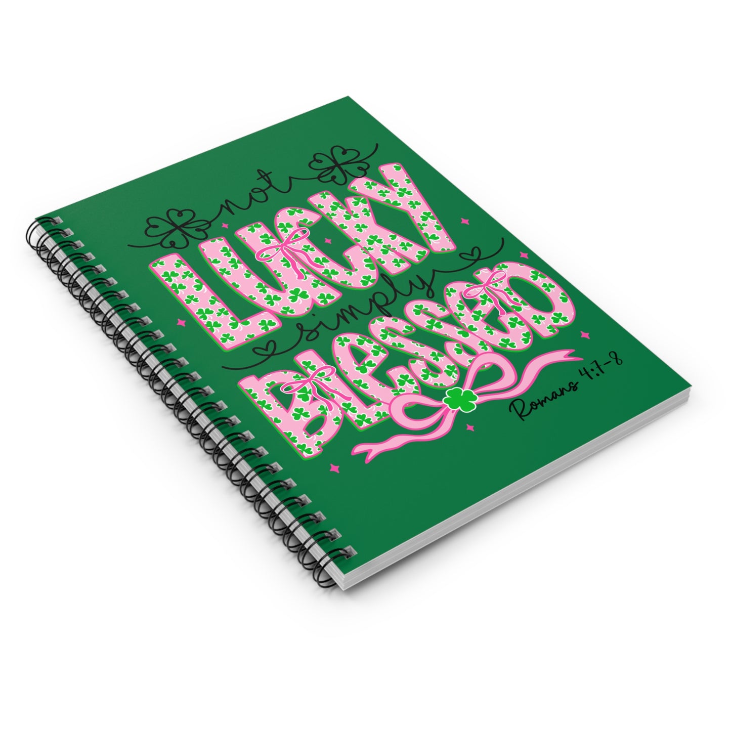 Ruled Spiral Notebook — "Not Lucky, Simply Blessed" Christian St. Patrick’s Day Journal