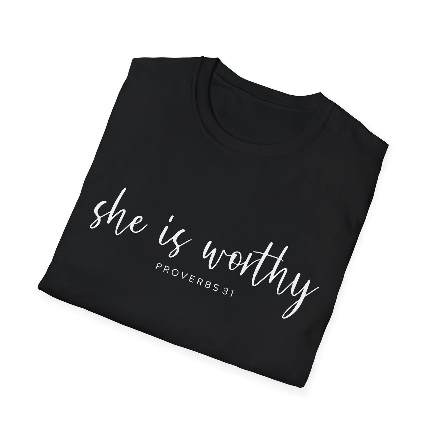 She Is Worthy T-Shirt — Proverbs 31 Inspirational Faith Tee