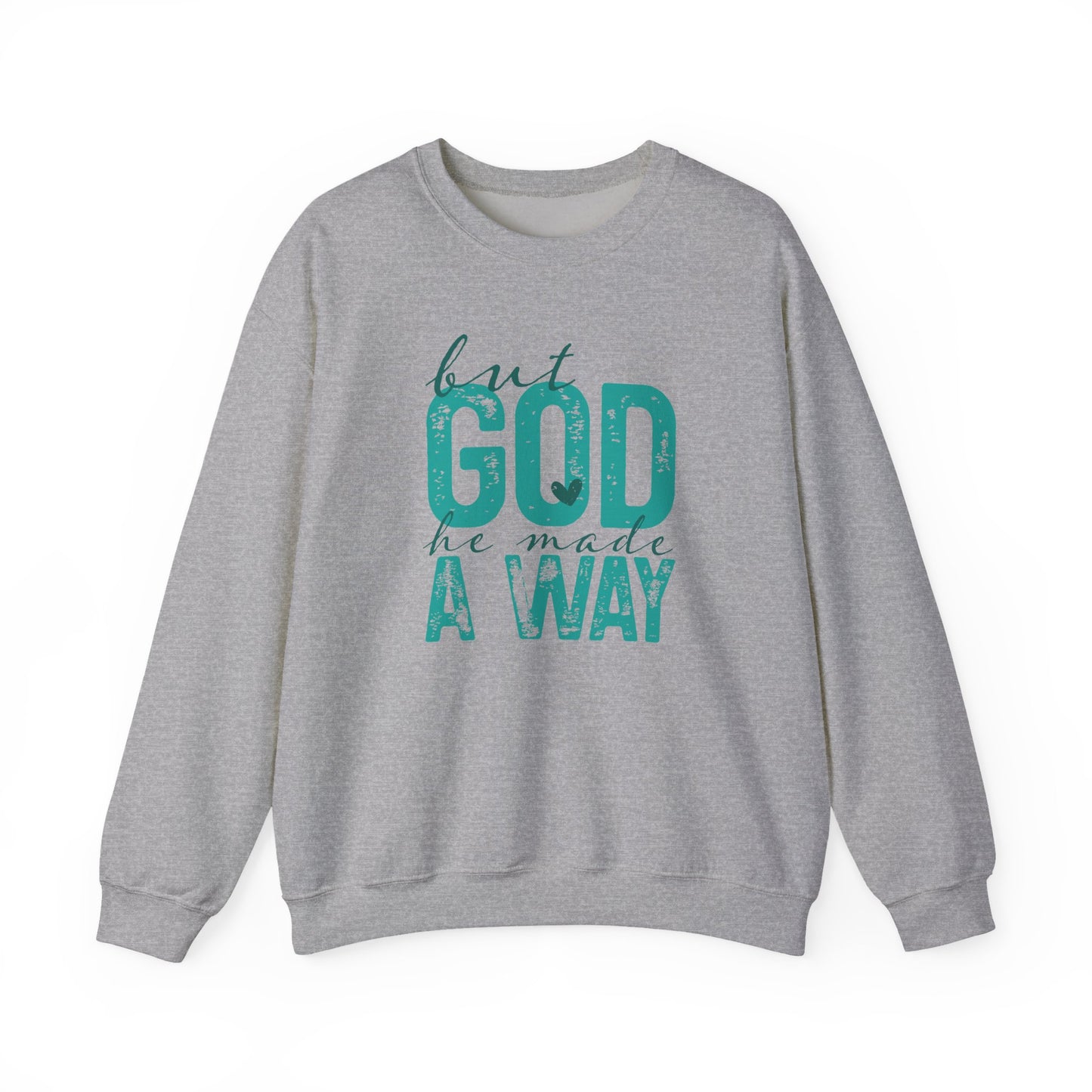 Christian Crewneck Sweatshirt — "But God He Made A Way" Inspirational Pullover