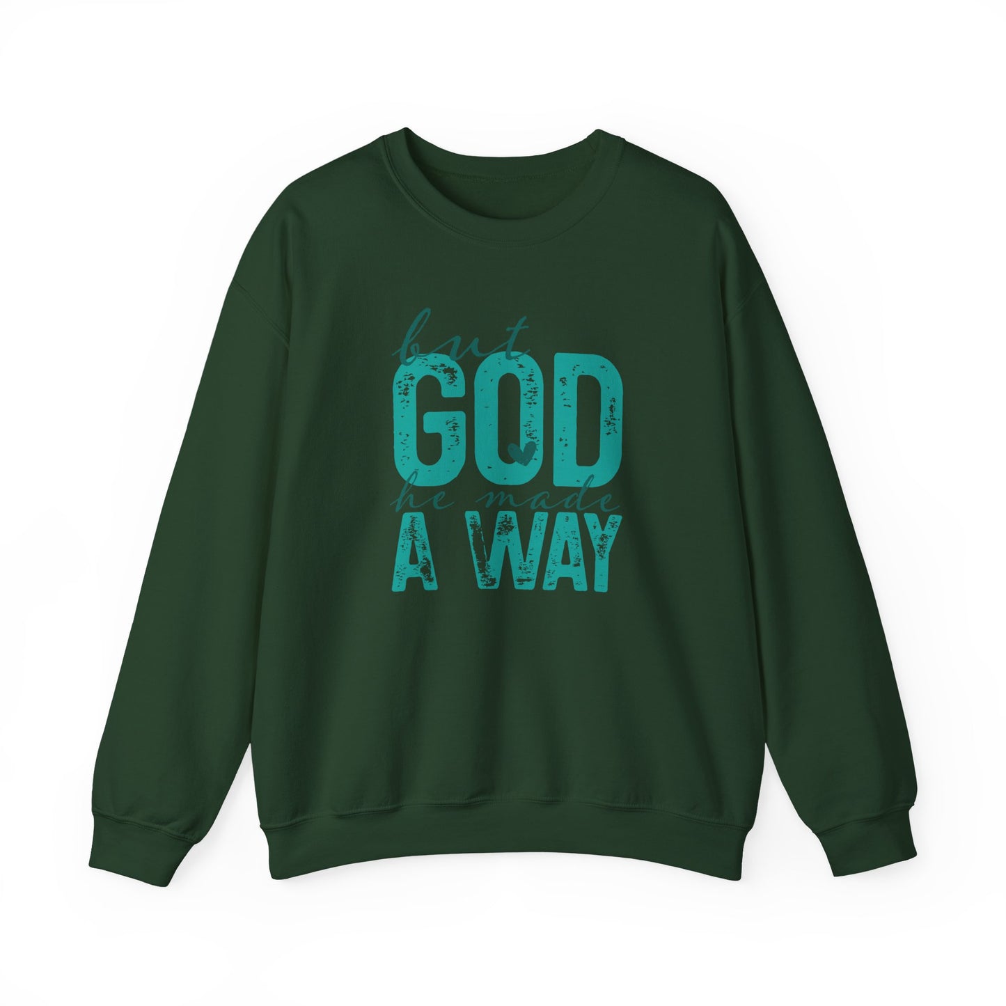 Christian Crewneck Sweatshirt — "But God He Made A Way" Inspirational Pullover