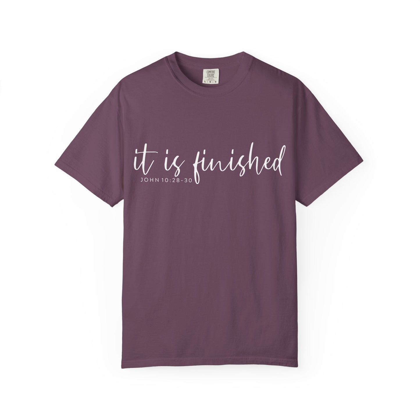 It Is Finished T-Shirt — Inspirational Christian Scripture Tee (John 19:30) COMFORT COLOR