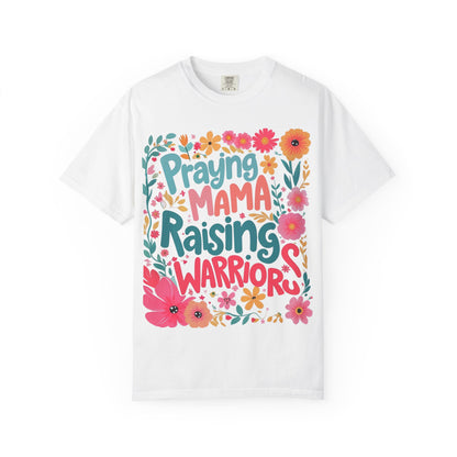Praying Mama Raising Warrior T-Shirt — Floral Christian Mom Tee