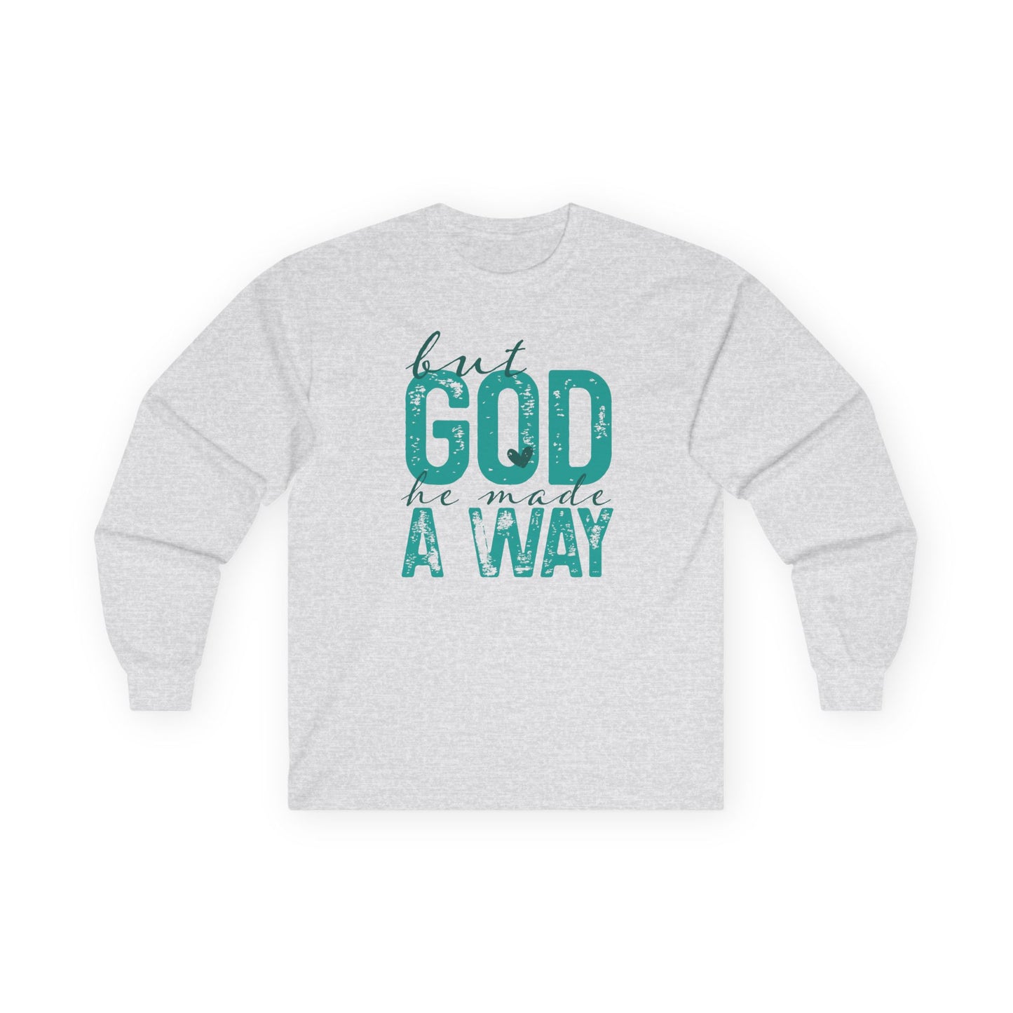 Long Sleeve Tee — 'But God Made A Way' Inspirational Faith Shirt