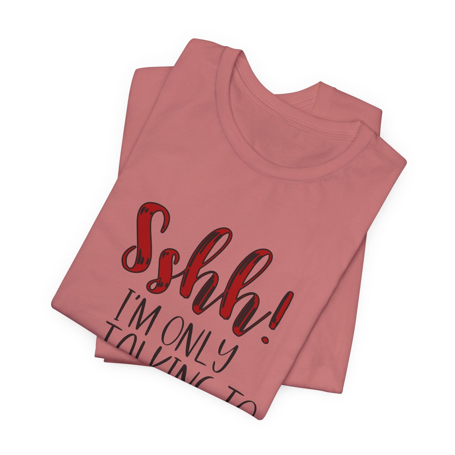 Faith Graphic Tee — “Shh! I’m Only Talking to Jesus Today” Christian T‑Shirt
