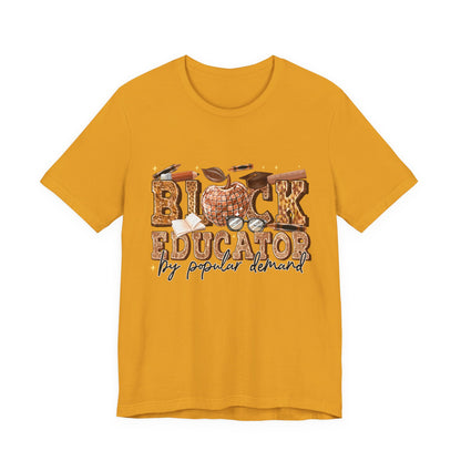 Black Educator T-Shirt — "By Popular Demand" Teacher Appreciation Tee