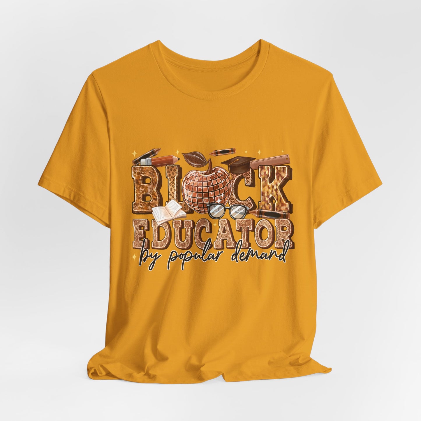 Black Educator T-Shirt — "By Popular Demand" Teacher Appreciation Tee