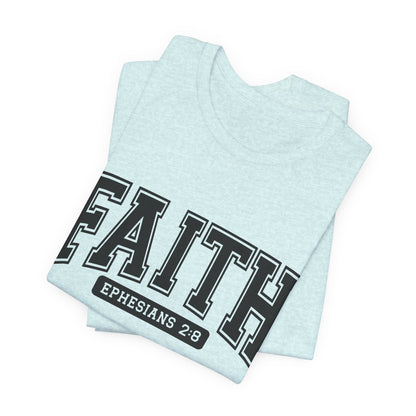 Faith Ephesians 2:8 T-Shirt — Christian Scripture Tee