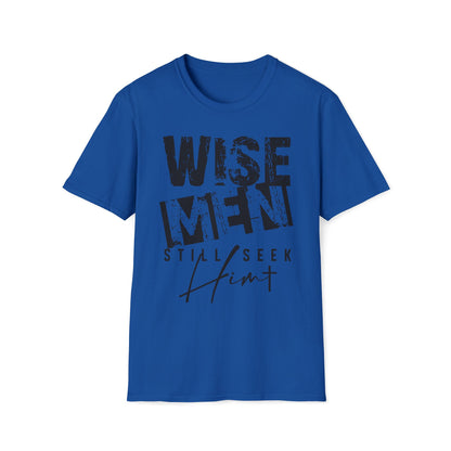 Wise Men Still Seek Him T-Shirt