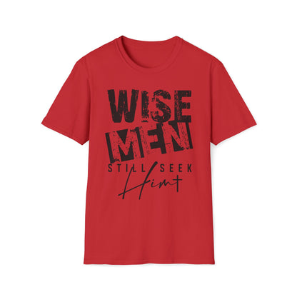 Wise Men Still Seek Him T-Shirt