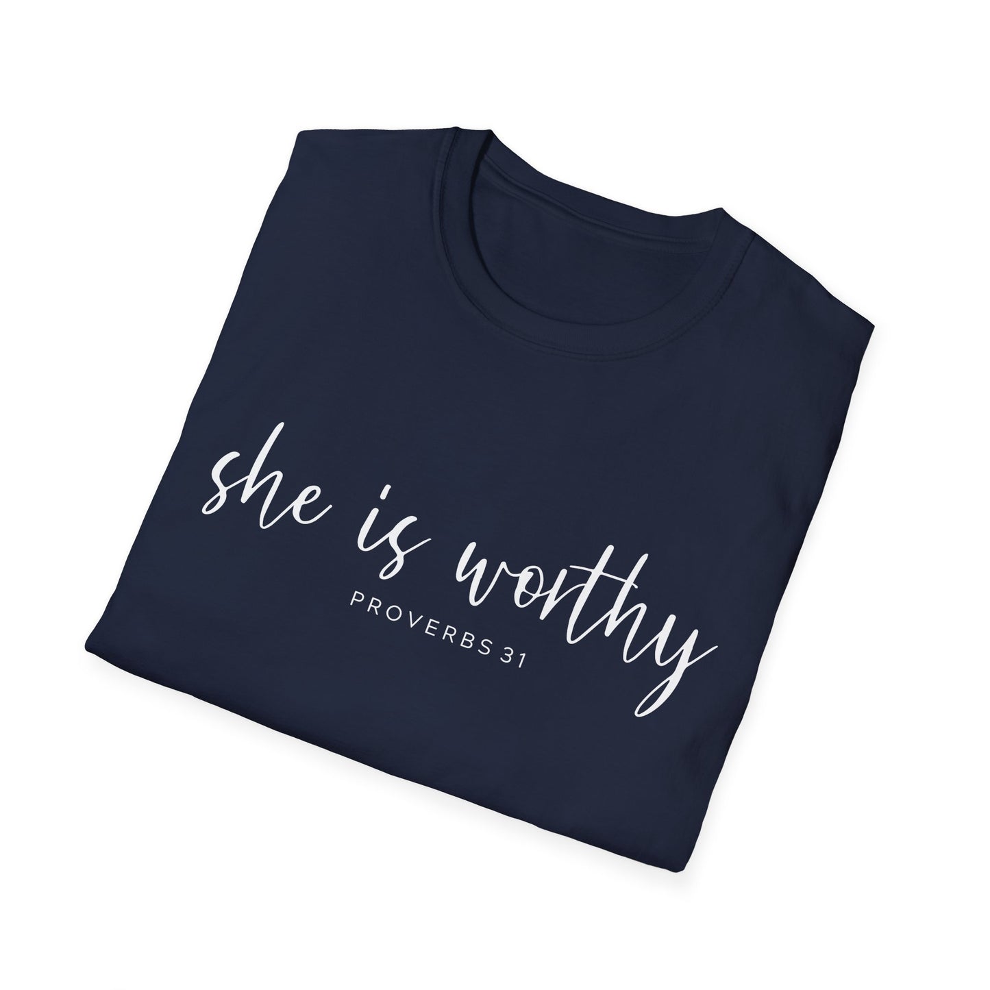 She Is Worthy T-Shirt — Proverbs 31 Inspirational Faith Tee
