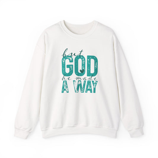Christian Crewneck Sweatshirt — "But God He Made A Way" Inspirational Pullover