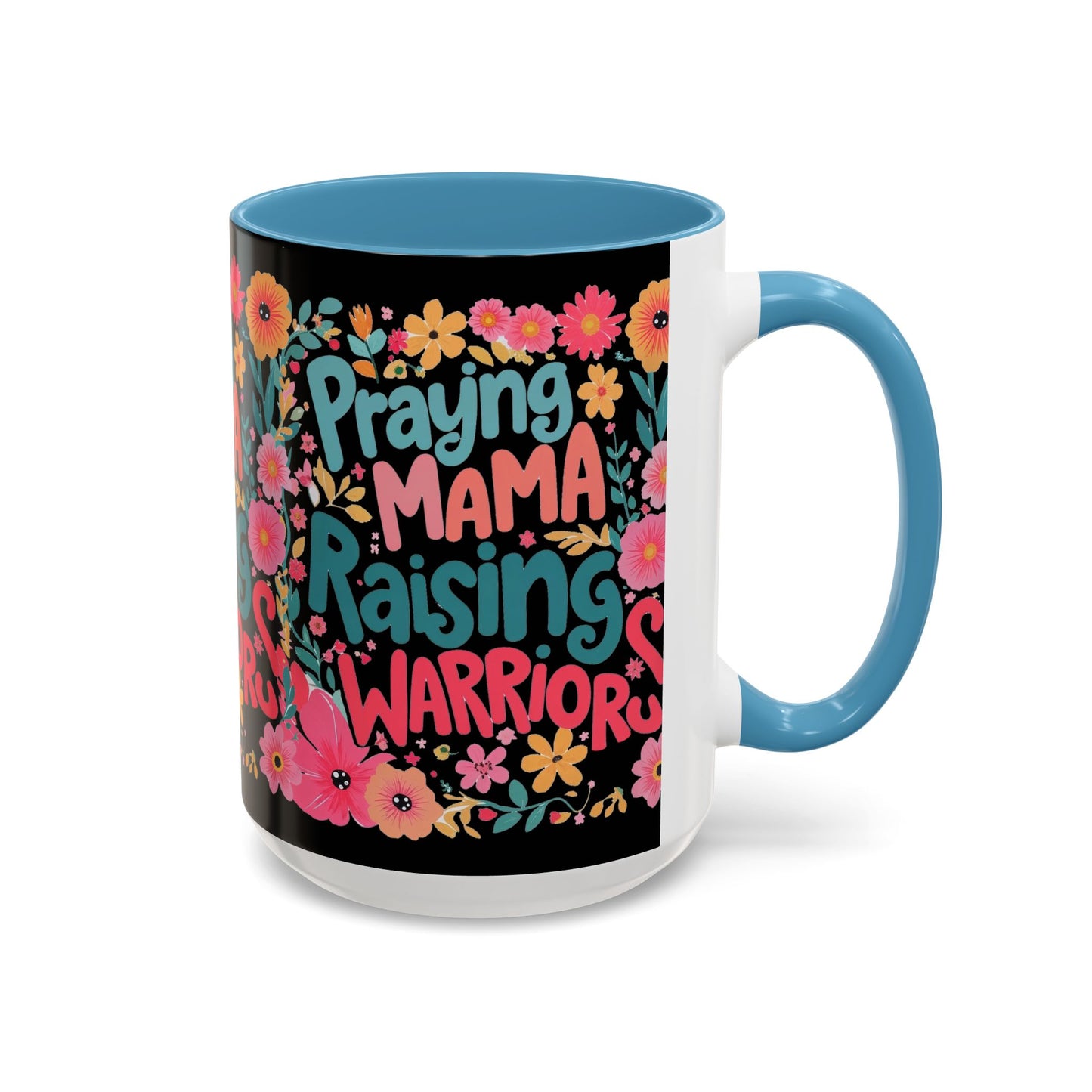 Coffee Mug — "Praying Mama, Raising Warriors" Floral Accent Mug (11/15oz)