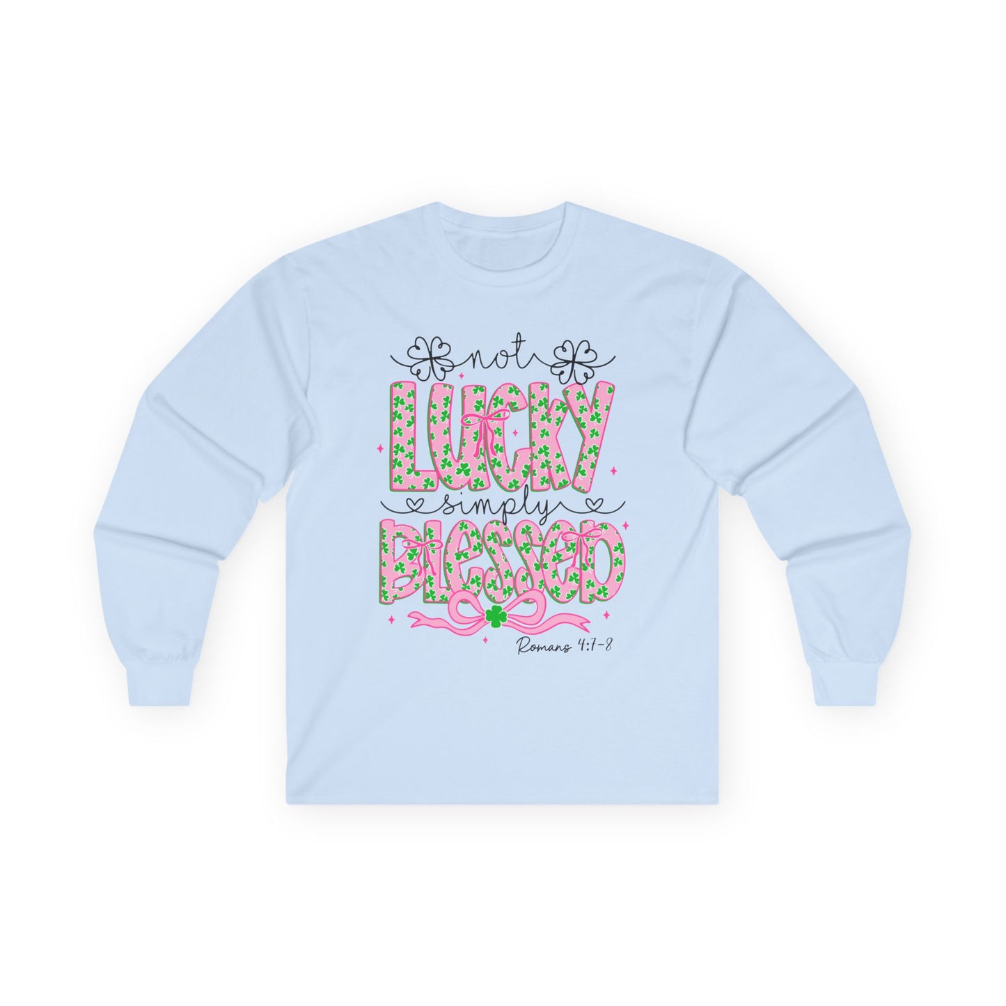 Long Sleeve Tee — "Not Lucky, Simply Blessed" Floral Christian Graphic