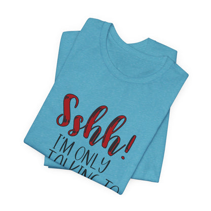Faith Graphic Tee — “Shh! I’m Only Talking to Jesus Today” Christian T‑Shirt