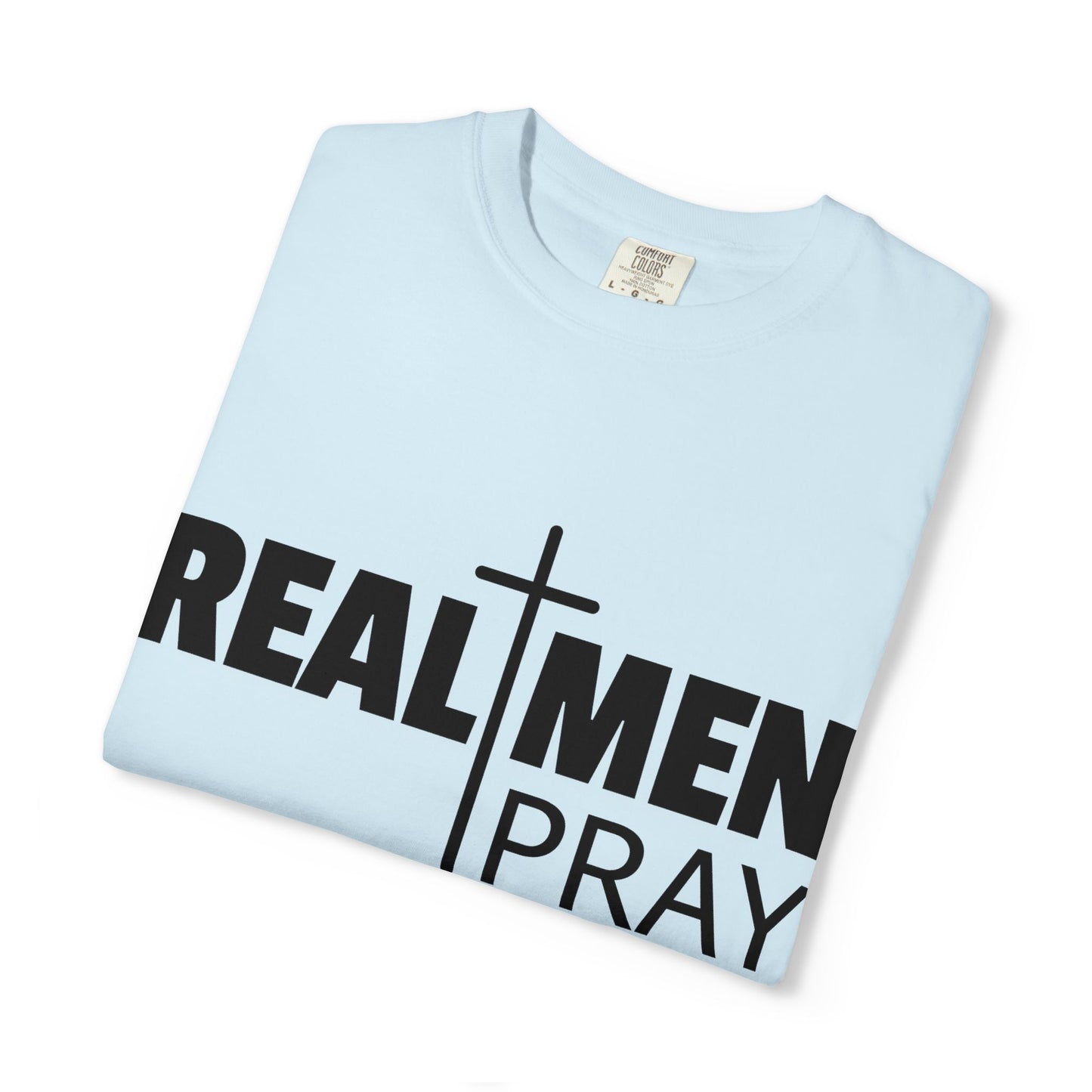 Real Men Pray T-Shirt