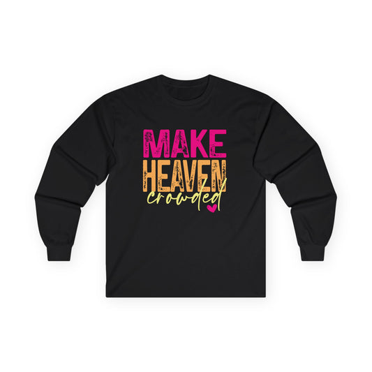 make heaven crowded.