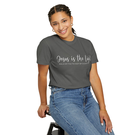Jesus Is the Light T-Shirt — "Walk by Faith Not by Sight" Christian Tee- comfort colors