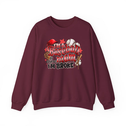 Baseball Mom Sweatshirt - "Of Course I'm Broke" Funny Mom Gift
