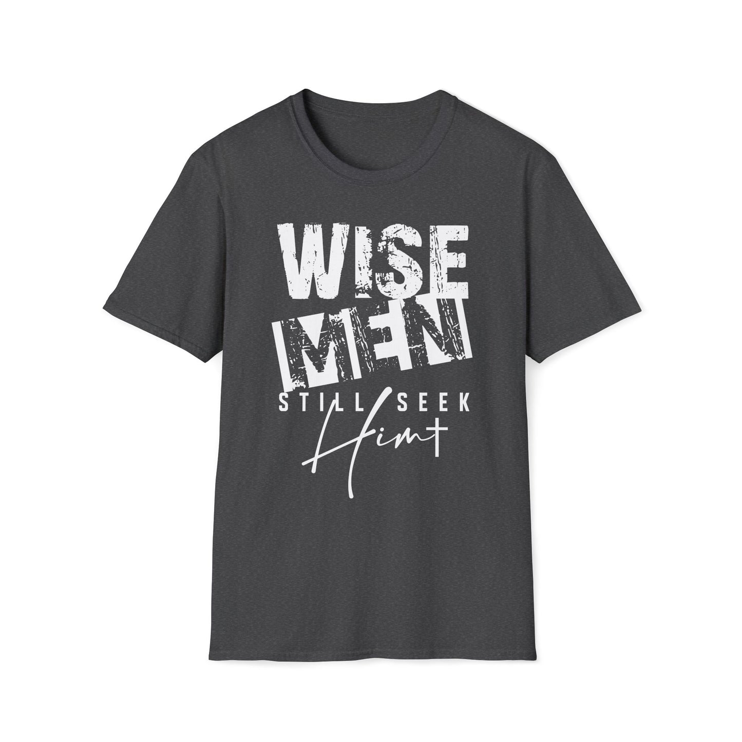 Wise Men Still Seek Him T-Shirt — Religious Christmas Christian Faith Tee