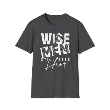Wise Men Still Seek Him T-Shirt — Religious Christmas Christian Faith Tee