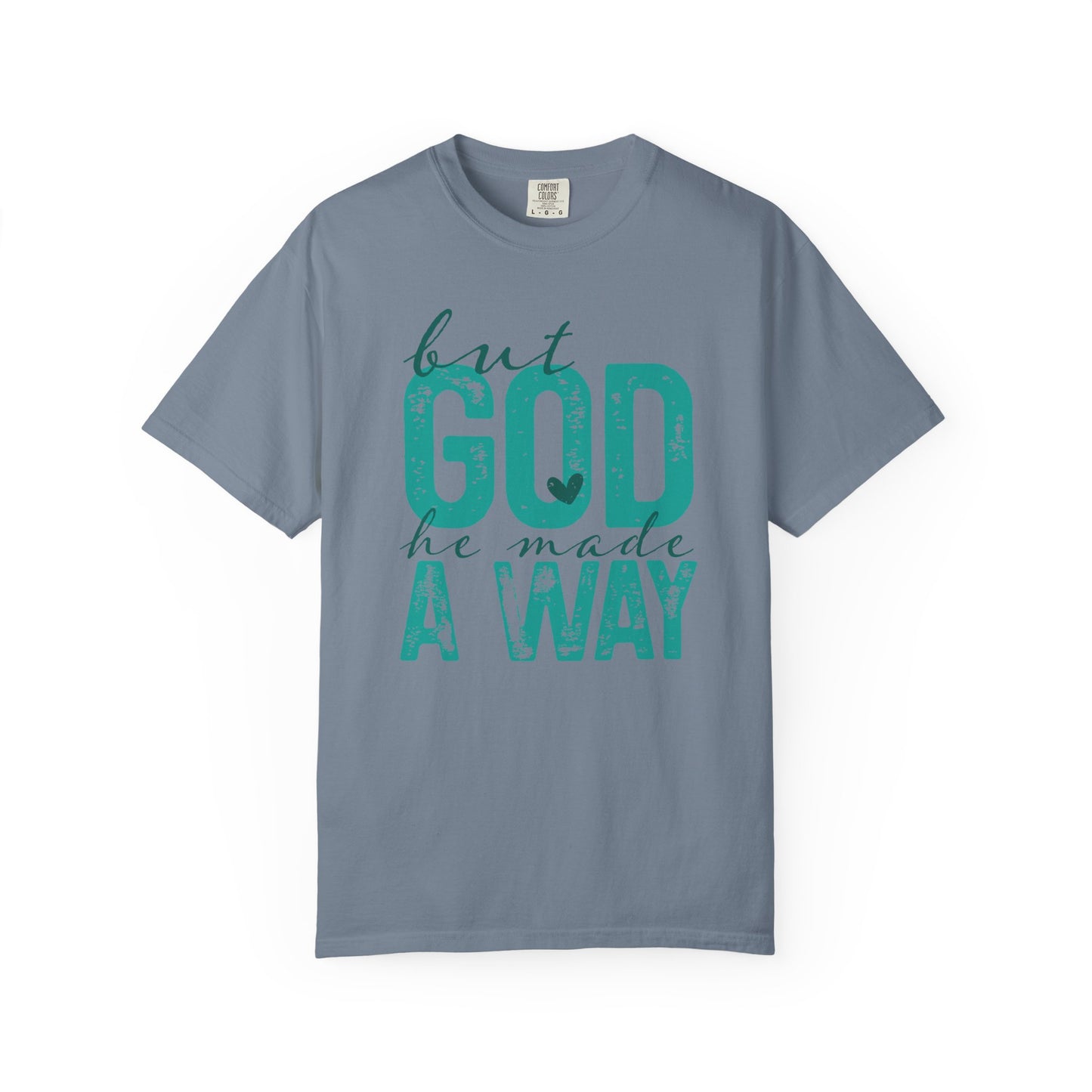 Christian T-Shirt — “But God He Made A Way” Inspirational Faith Tee