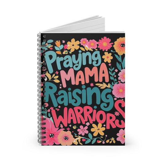 Praying Mama Raising Warriors Spiral Notebook — Floral Christian Journal