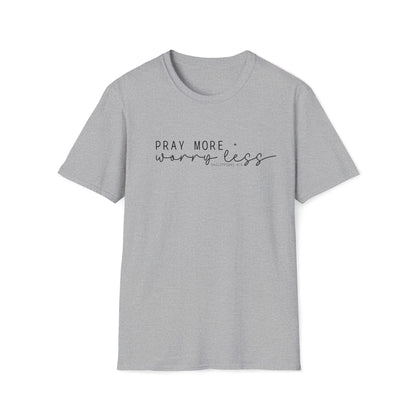 Pray More Worry Less T-Shirt — Faith-Inspired Christian Tee