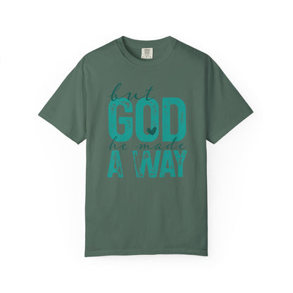 Christian T-Shirt — “But God He Made A Way” Inspirational Faith Tee