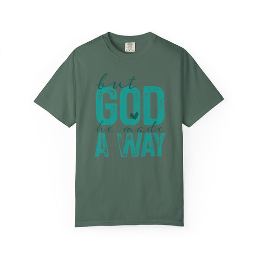 Christian T-Shirt — “But God He Made A Way” Inspirational Faith Tee