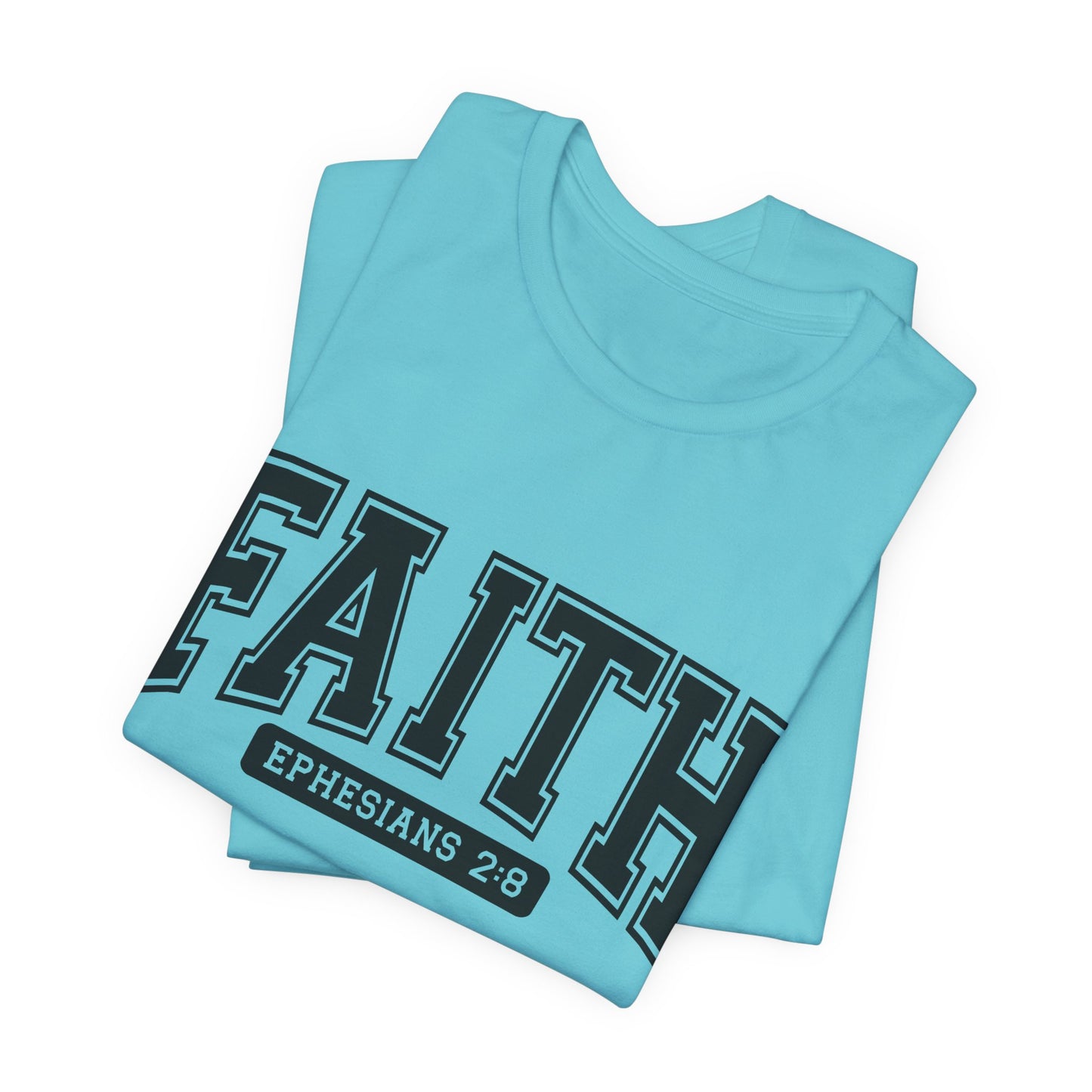 Faith Ephesians 2:8 T-Shirt — Christian Scripture Tee