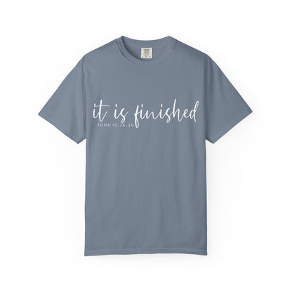 It Is Finished T-Shirt — Inspirational Christian Scripture Tee (John 19:30) COMFORT COLOR