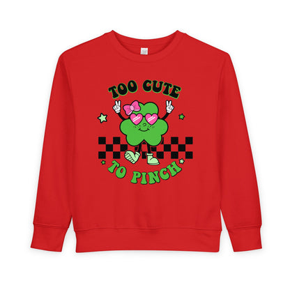 Toddler Sweatshirt — "Too Cute to Pinch" St. Patrick's Day Shamrock Crewneck