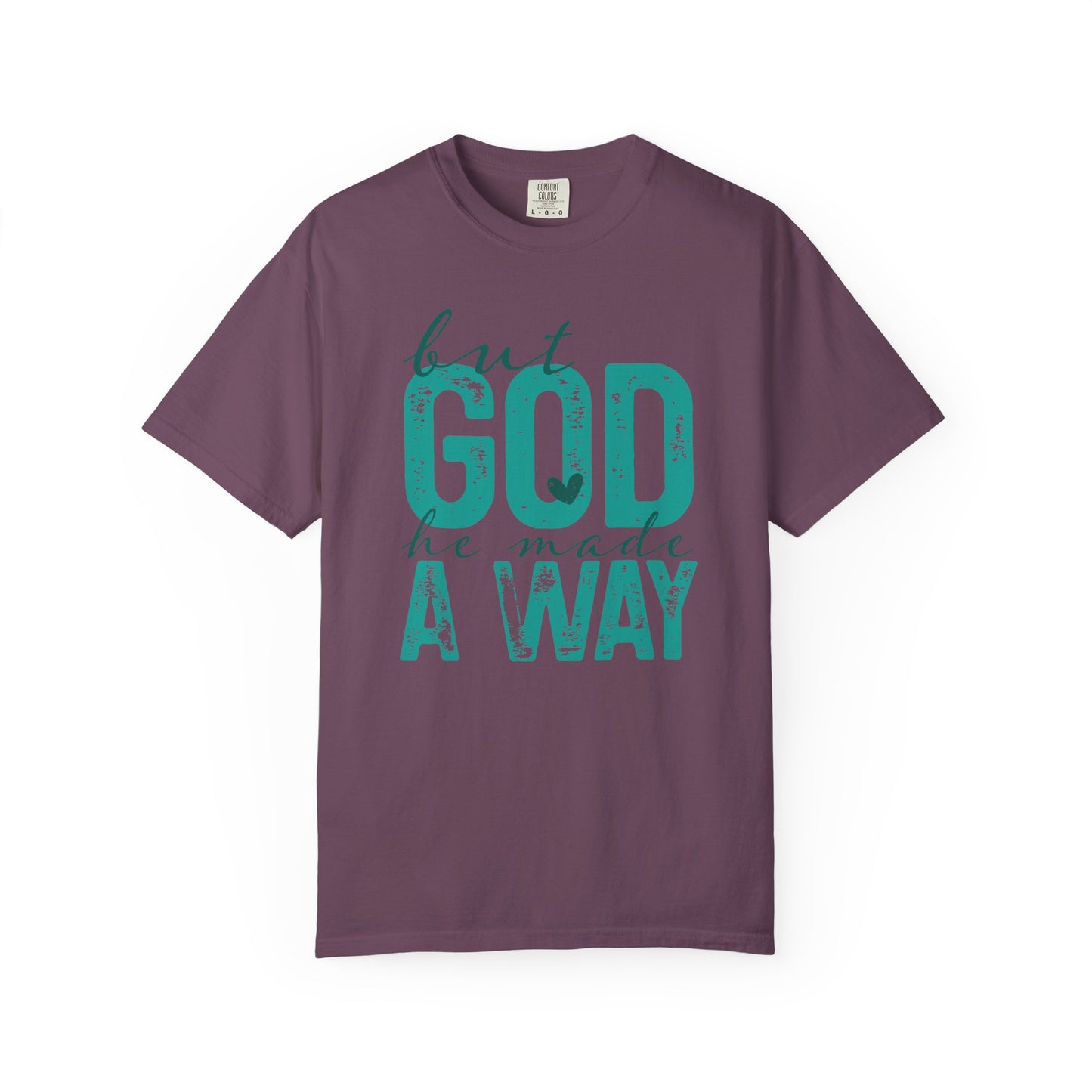 Christian T-Shirt — “But God He Made A Way” Inspirational Faith Tee