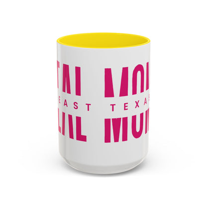Accent Coffee Mug — "MOM" Bold Pink East Texas Mom Gift