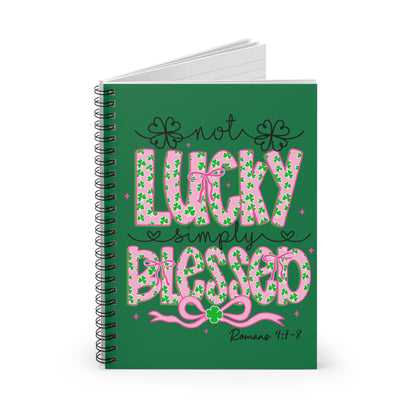 Ruled Spiral Notebook — "Not Lucky, Simply Blessed" Christian St. Patrick’s Day Journal