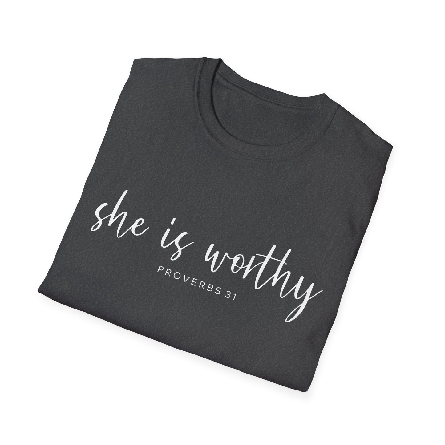 She Is Worthy T-Shirt — Proverbs 31 Inspirational Faith Tee